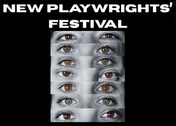 New Playwrights' Festival in white block caps on a black background above eight pairs of eyses stacked