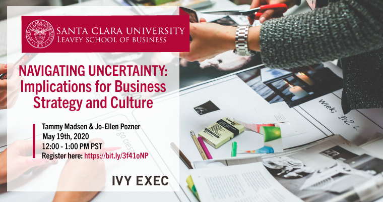 Navigating Uncertainty: Implications for Business Strategy and Culture; Tammy Madsen and Jo-Ellen Pozner; May 19, 2020 12-1PST; Register now: https://bit.ly/3f41oNP image link to article