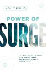 Power of Surge: Five Ways to Supercharge Your B2B Software Business and Unleash Hidden Value