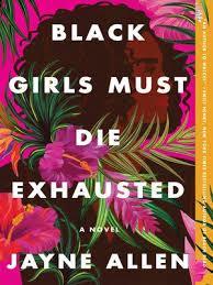 Front cover for Black Girls Must Die Exhausted book