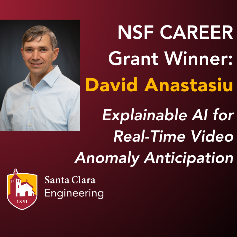 Graphic of NSF Career grant winner David Anastasiu and his project title: Explainable AI for Real-Time Video Anomaly Anticipation image link to story
